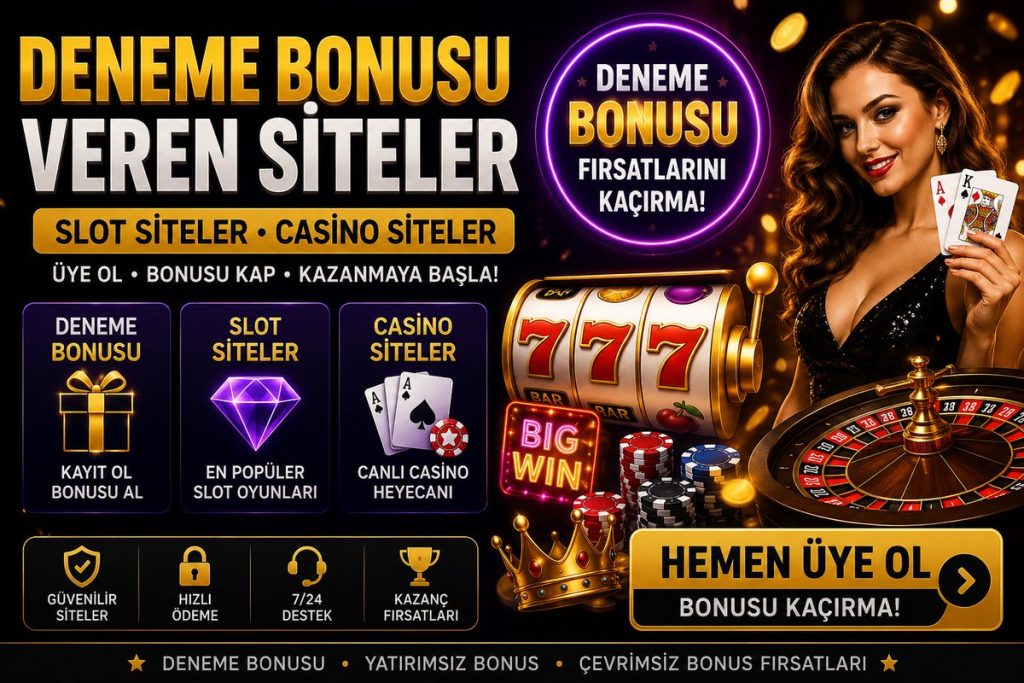 Yatırımsız Deneme Bonusu Veren Siteler