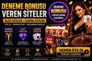 Yatırımsız Deneme Bonusu Veren Siteler